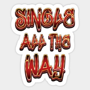 Single All The Way - Christmas Meme Sticker